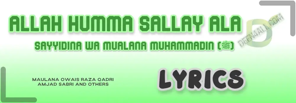 allahumma salli ala sayyidina wa maulana muhammadin naat lyrics